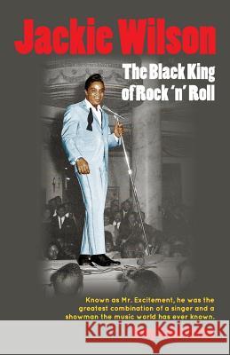 Jackie Wilson: The Black King of Rock 'n Roll Doug Saint Carter 9780966942538 Heyday Publishing - książka
