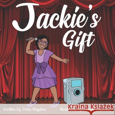 Jackie's Gift Derrick Thomas Julia A. Royston 9781689180115 Independently Published - książka