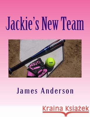 Jackie's New Team James Anderson 9781717182623 Createspace Independent Publishing Platform - książka