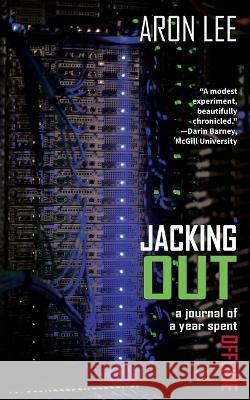 Jacking Out Aron Lee   9781772442830 Rock's Mills Press - książka