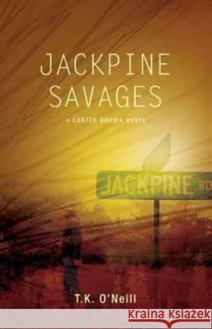 Jackpine Savages Nick Cohen T. K. O'Neill 9780967200668 Harper Perennial - książka