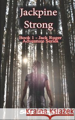 Jackpine Strong Skip Coryell 9781618081780 White Feather Press - książka