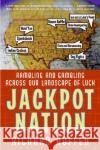 Jackpot Nation: Rambling and Gambling Across Our Landscape of Luck Richard Hoffer 9780060761455 Harper Paperbacks