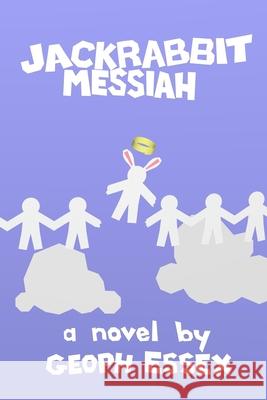 Jackrabbit Messiah Geoph Essex 9781494978990 Createspace - książka