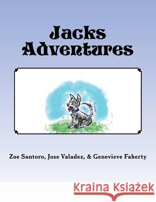 Jacks Adventures: How Jack Jack became a comfort dog. Jose G. Valadez Genevieve E. Faherty Zoe D. Santoro 9781546436034 Createspace Independent Publishing Platform - książka