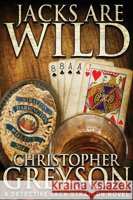 Jacks Are Wild Christopher Greyson 9781683990406 Greyson Media Associates - książka