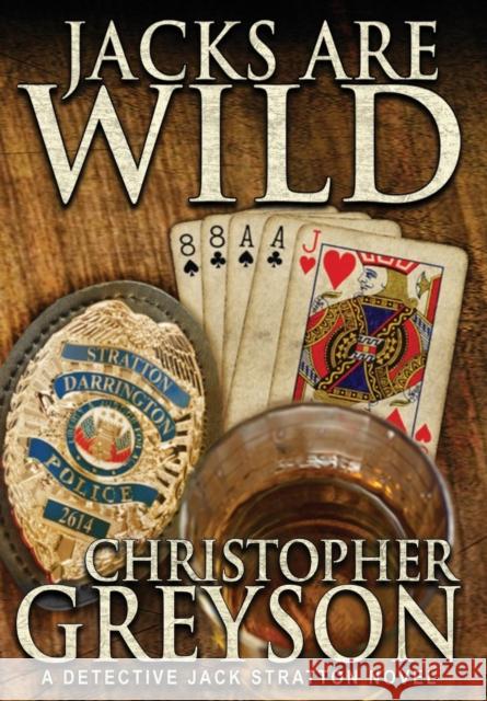 Jacks Are Wild Christopher Greyson 9781683990420 Greyson Media Associates - książka