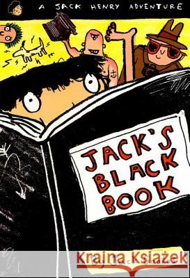 Jack's Black Book: A Jack Henry Adventure Jack Gantos 9780374437169 Farrar Straus Giroux - książka