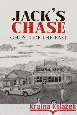 Jack's Chase: Ghosts of the Past Shane Esmond 9781465396310 Xlibris - książka