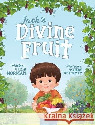 Jack's Divine Fruit Lisa Norman, Vikas Upadhyay 9798989370634 Lisa Norman Books - książka