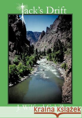 Jack's Drift J. Wilfred Cahill 9781456765293 Authorhouse - książka