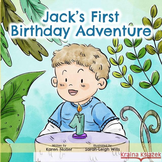 Jack's First Birthday Adventure KAREN NOLLER 9781738525201 Karen Noller Books - książka