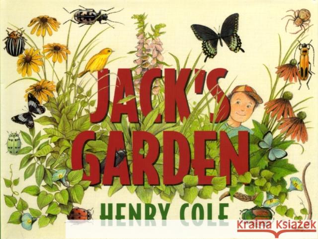 Jack's Garden Henry Cole Henry Cole 9780688135010 Greenwillow Books - książka