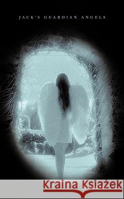 Jack's Guardian Angels James M. Hilz 9781452084466 Authorhouse - książka
