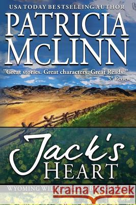 Jack's Heart: (Wyoming Wildflowers, Book 5) McLinn, Patricia 9781939215444 Craig Place Books - książka