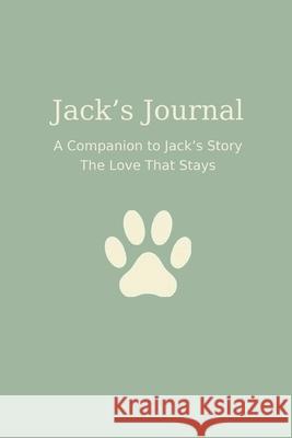 Jack's Journal: A Guided Journal for Pet Loss, Grief, and Loving Memories Linda Cullen 9781919277639 Pink Wellies Publishing - książka