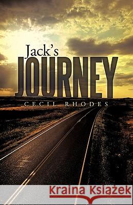 Jack's Journey Cecil Rhodes 9781449711412 WestBow Press - książka