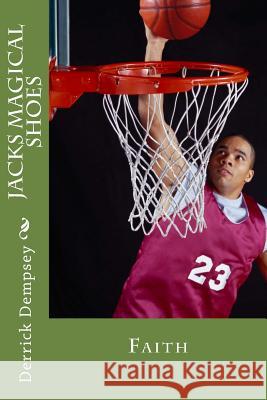 Jacks Magical Shoes MR Derrick O'Neal Dempsey 9781497574007 Createspace - książka