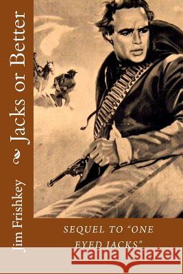 Jacks or Better James Frishkey 9781519329110 Createspace - książka