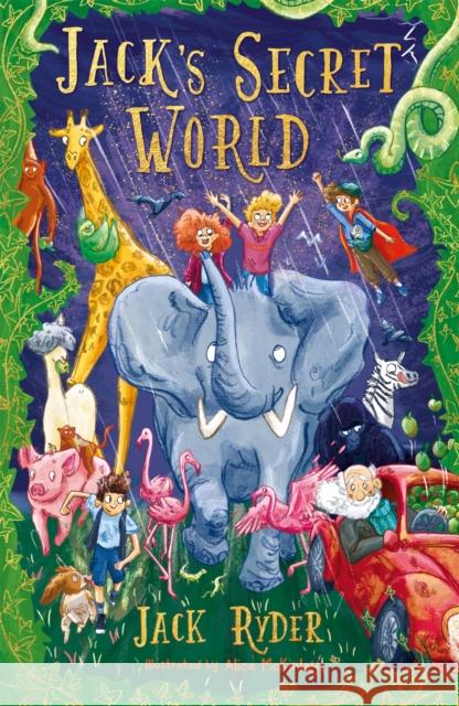 Jack's Secret World: An unforgettable magical adventure for readers aged 7+ Jack Ryder 9781444952995 Hachette Children's Group - książka