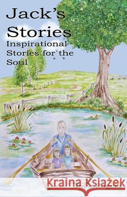 Jack's Stories: Inspirational Stories for the Soul Jack Rogers 9781947773752 Yawn's Books & More, Inc. - książka