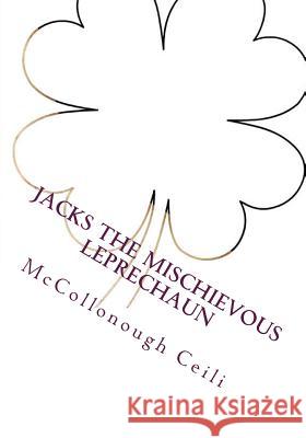 Jacks The Mischievous Leprechaun: Story And Activity Book Foovay, Summer 9781470117832 Createspace - książka