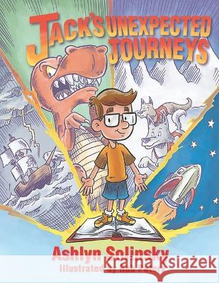 Jack\'s Unexpected Journeys Rob Peters Ashlyn Solinsky 9781957351223 Nico 11 Publishing & Design - książka