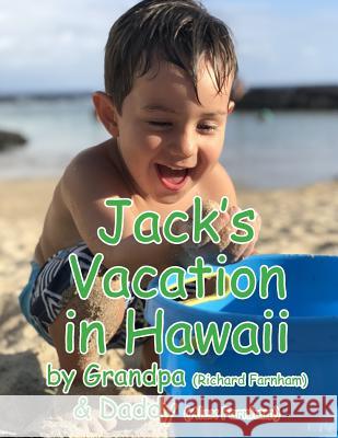 Jack's Vacation in Hawaii Alex Farnham Richard Farnham 9781720215967 Independently Published - książka