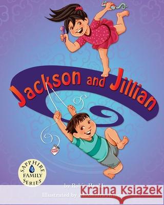 Jackson and Jillian Robin Heald Alexandra Artigas 9781736355701 Robin Ray Books - książka