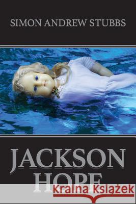 Jackson Hope Simon Andrew Stubbs Jason Tyler 9781497534001 Createspace - książka