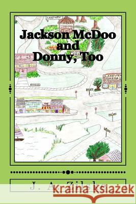 Jackson McDoo and Donny, Too J. a. Zilske 9781481952910 Createspace - książka