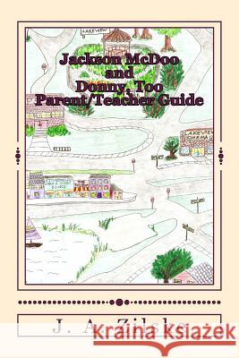 Jackson McDoo and Donny, Too: Parent/Teacher Guide J. a. Zilske 9781481956512 Createspace - książka