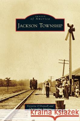 Jackson Township Victoria O'Donnell, Christopher Ippolito 9781531662714 Arcadia Publishing Library Editions - książka