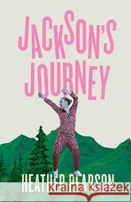 Jackson's Journey: A New Scotland Adventure Heather Pearson   9781739639129 Heather Melohn - książka