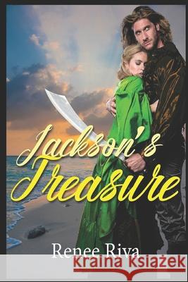 Jackson's treasure: Romance Erupts on Stormy Seas Riva, Renee 9781719021289 Createspace Independent Publishing Platform - książka