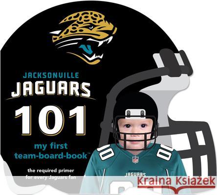 Jacksonville Jaguars 101 Brad M. Epstein 9781607301141 Michaelson Entertainment - książka