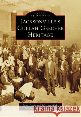 Jacksonville's Gullah Geechee Heritage Ennis Davis Adrienne Burke Saundra Morene 9781467163347 Arcadia Publishing (SC) - książka