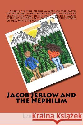 Jacob Jerlow and the Nephilim Lance Peltier 9780692587812 Lance Peltier - książka