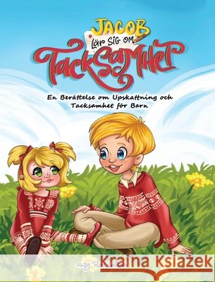 Jacob lär sig om tacksamhet: En berättelse om uppskattning och tacksamhet för barn Ahoy Publications 9798892961974 Legerum AB - książka