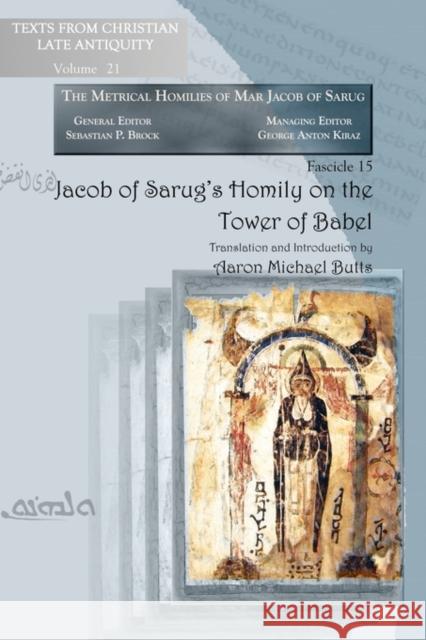 Jacob of Sarug's Homily on the Tower of Babel Butts, Aaron 9781607240006 Gorgias Press - książka