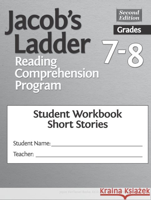 Jacob's Ladder Reading Comprehension Program: Grades 7-8, Student Workbooks, Short Stories (Set of 5) Joyce Vantassel-Baska Tamra Stambaugh 9781618219459 Routledge - książka
