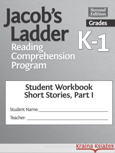 Jacob's Ladder Reading Comprehension Program: Grades K-1, Student Workbooks, Short Stories, Part I (Set of 5) Joyce Vantassel-Baska Tamra Stambaugh 9781618219695 Routledge - książka