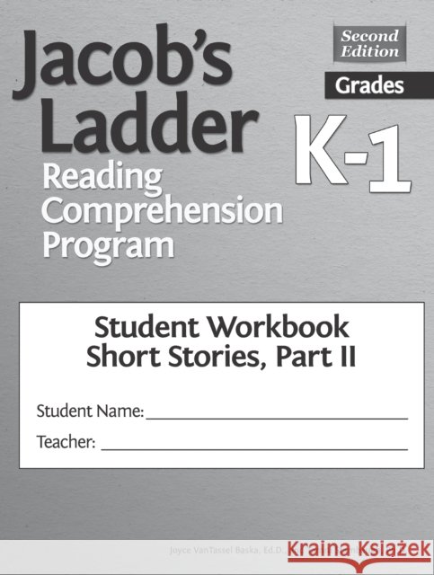 Jacob's Ladder Reading Comprehension Program: Grades K-1, Student Workbooks, Short Stories, Part II (Set of 5) Joyce Vantassel-Baska Tamra Stambaugh 9781618219701 Routledge - książka