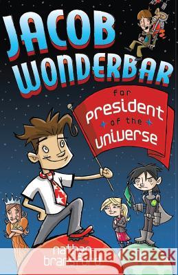 Jacob Wonderbar for President of the Universe Nathan Bransford C. S. Jennings 9780692429778 Nathan Bransford - książka