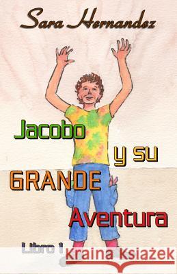 Jacobo y su GRANDE Aventura: Libro 1 Duncklee, Penny 9781495208218 Createspace - książka