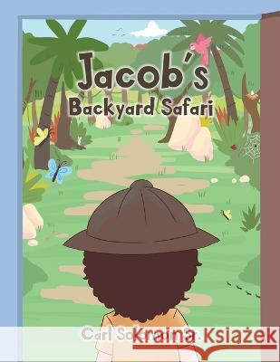 Jacob's Backyard Safari Carl Solomon, Sr 9781956806892 Kids Book Press - książka