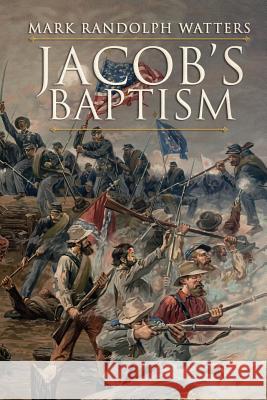 Jacob's Baptism Mark Randolph Watters 9780998836744 King's Way Press - książka