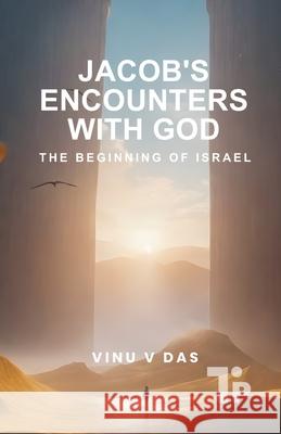 Jacob's Encounter With GOD: The Beginning of Israel Vinu V 9780994019431 Tabor Press - książka