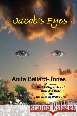 Jacob's Eyes Anita Ballard-Jones 9781535154932 Createspace Independent Publishing Platform - książka