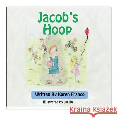 Jacob's Hoop Karen Franco Jia Jia 9780692265765 Amity Publications - książka